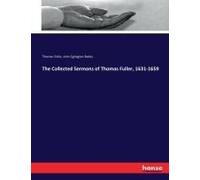 The Collected Sermons Of Thomas Fuller, 1631-1659