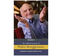 The Collected Sermons Of Walter Brueggemann