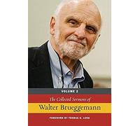 The Collected Sermons Of Walter Brueggemann, Volume 2