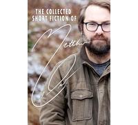 The Collected Short Fiction of Matthew LeDrew
