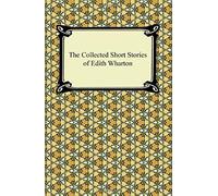 The Collected Short Stories Of Edith Wharton