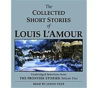 The Collected Short Stories of Louis L'Amour, Frontier Stories Louis L'Amour (Auteur)