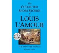 The Collected Short Stories of Louis LAmour Volume 7 by Louis LAmour Louis L'Amour (Auteur)
