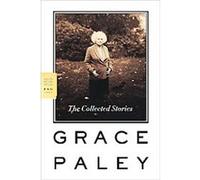 The Collected Stories Grace Paley (Auteur)