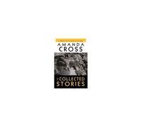 The Collected Stories Amanda Cross (Auteur)