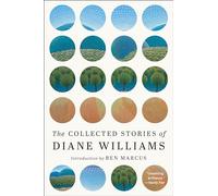The Collected Stories of Diane Williams