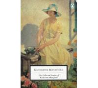 The Collected Stories of Katherine Mansfield