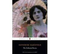 The Collected Stories of Katherine Mansfield by Katherine Mansfield [Paperback]