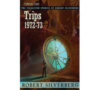 The Collected Stories Of Robert Silverberg, Volume 4