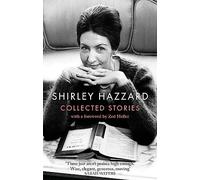 The Collected Stories of Shirley Hazzard