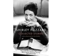 The Collected Stories of Shirley Hazzard