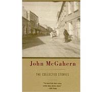 The Collected Stories, Vintage International Series John McGahern (Auteur)
