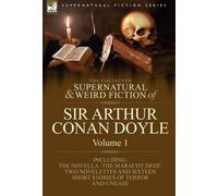 The Collected Supernatural And Weird Fiction Of Sir Arthur Conan Doyle