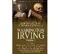The Collected Supernatural And Weird Fiction Of Washington Irving