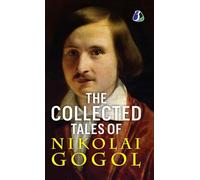 The Collected Tales Of Nikolai Gogol
