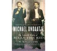 The Collected Works of Billy the Kid Michael Ondaatje (Auteur)