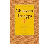 The Collected Works of Chögyam Trungpa, Volume 7: The Art of Calligraphy (excerpts)-Dharma Art-Visual Dharma (excerpts)-Selected Poems-Selected Writings