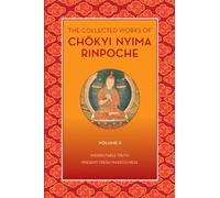 The Collected Works Of Chökyi Nyima Rinpoche, Volume Ii