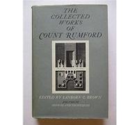The Collected Works of Count Rumford by Count Rumford Hardcover Book