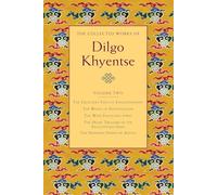 The Collected Works of Dilgo Khyentse, Volume Two
