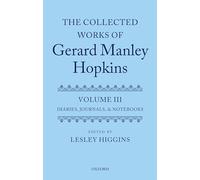 The Collected Works of Gerard Manley Hopkins: Diaries, Journals, and Notebooks