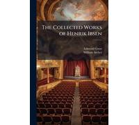 The Collected Works of Henrik Ibsen