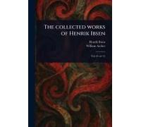 The Collected Works Of Henrik Ibsen