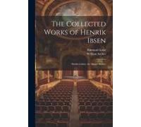 The Collected Works Of Henrik Ibsen: Hedda Gabler. The Master Builder