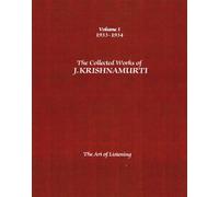 The Collected Works of J. Krishnamurti 1933-1934: The Art of Listening (1)