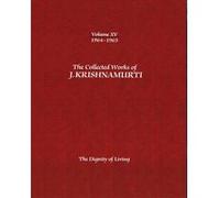 The Collected Works of J.Krishnamurti Volume Xv 19641965 by Krishnamurti & J. J. Krishnamurti J Krishnamurti (Auteur)