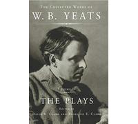 The Collected Works Of W.B. Yeats Vol Ii: The Plays