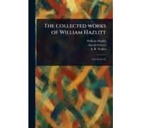 The Collected Works Of William Hazlitt