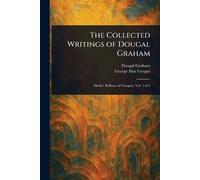 The Collected Writings of Dougal Graham