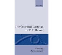The Collected Writings of T. E. Hulme by Karen Csengeri Karen Csengeri, T. E. Hulme (Auteur)