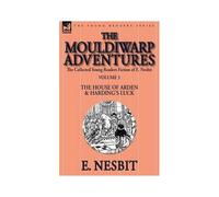 The Collected Young Readers Fiction Of E. Nesbit-Volume 3