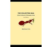 The Collecting Bug: A Rock Collector's Philosophy of Life