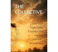 THE COLLECTIVE: A Novelette of Legacy and Light