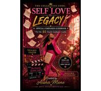 The Collective Code: Self Love Is Legacy Official Companion Guidebook: for the 44 Oracle Guidance Cards (Oracle Deck Sold Separately)