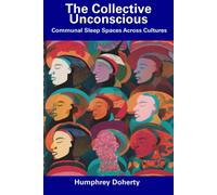 The Collective Unconscious: Communal Sleep Spaces Across Cultures