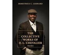 The Collective Works of D.L. Chevalier: Volume 1