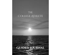 The College Athlete - Guided Journal