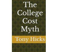 The College Cost Myth