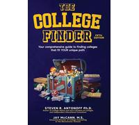 The College Finder: Your comprehensive guide to finding colleges that fit YOUR unique path