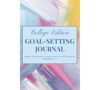 The College Goal-Setting Journal (September-June Edition)