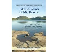 The College Of The Atlantic Guide To The Lakes And Ponds Of Mt. Desert