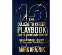 The College-to-Career Playbook: Level Up Your Career Success