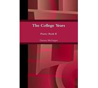 The College Years, Further Along, Poetry Book Ii
