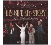 The Collingsworth Family - His Gift, My Story: Kim's Musical Journey [Compact Discs]
