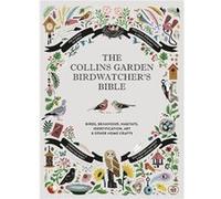 The Collins Garden Birdwatchers Bible by Dominic Couzens Hardcover Book Paul Sterry Christopher Perrins Sonya Patel Ellis Dominic Couzens (Auteur)