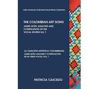 The Colombian Art Song Jaime Leon